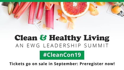 Clean and Healthy Living! Best tips from the Environmental Working Group (EWG) Leadership Summit