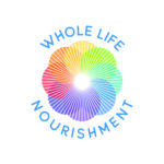 WHOLE LIFE NOURISHMENT – Gain greater vitality and optimal health in a supportive, holistic community!